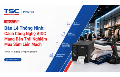 Bán Lẻ Thông Minh: Cách Công Nghệ AIDC Mang Đến Trải Nghiệm Mua Sắm Liền Mạch