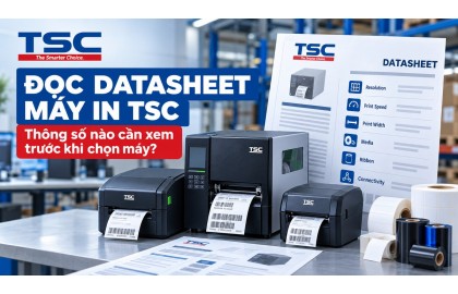 Datasheet Máy In TSC: Những Thông Số Nào Cần Đọc Trước Khi Chọn Máy?