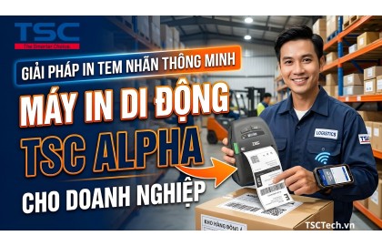 Máy in di động TSC Alpha - Giải pháp in tem nhãn thông minh cho doanh nghiệp