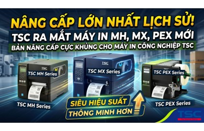 Máy in TSC nâng cấp lớn nhất: Giảm lỗi, tăng tốc, tối ưu vận hành doanh nghiệp